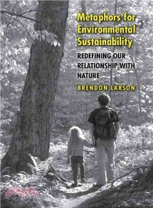 Metaphors for Environmental Sustainability ─ Redefining Our Relationship With Nature