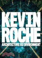 Kevin Roche ─ Architecture As Environment