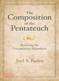 The Composition of the Pentateuch ─ Renewing the Documentary Hypothesis