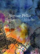 Sigmar Polke ─ The Dream of Menelau