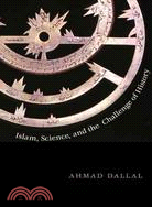 Islam, Science, and the Challenge of History