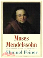 Moses Mendelssohn ─ Sage of Modernity