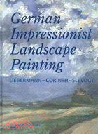 German Impressionist Landscape Painting: Liebermann - Corinth - Slevogt