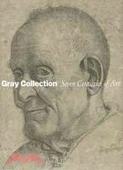 Gray Collection: Seven Centuries of Art