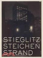 Stieglitz, Steichen, Strand ─ Masterworks from the Metropolitan Museum of Art