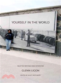 Yourself in the World ─ Selected Writings and Interviews