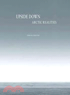 Upside Down: Arctic Realities