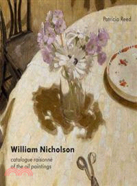 William Nicholson ─ Catalogue Raisonne of the Oil Paintings
