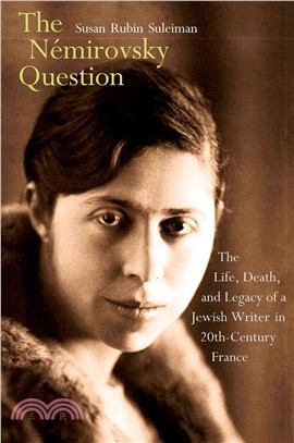 The N幦irovsky Question ─ The Life, Death, and Legacy of a Jewish Writer in Twentieth-Century France