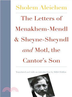 The Letters of Menakhem-Mendl and Sheyne-Sheyndl and Motl, the Cantor's Son