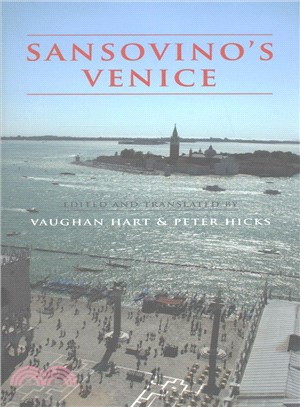 Sansovino's Venice ─ A Translation of Francesco Tatti da Sansovino's Guidebook to Venice of 1561