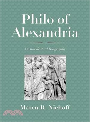 Philo of Alexandria :an intellectual biography /