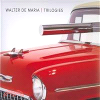 Walter De Maria—Trilogies