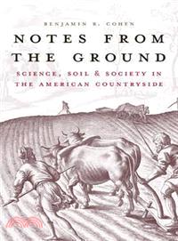 Notes from the Ground ─ Science, Soil, and Society in the American Countryside