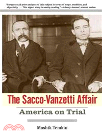 The Sacco-Vanzetti Affair ─ America on Trial