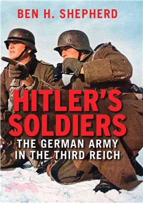 Hitler's Soldiers ─ The German Army in the Third Reich