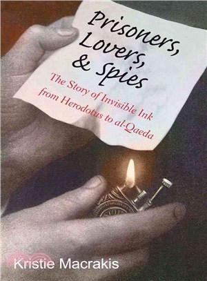 Prisoners, Lovers, and Spies ― The Story of Invisible Ink from Herodotus to Al-qaeda