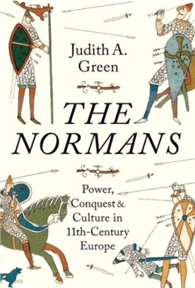 The Normans：Power, Conquest and Culture in 11th Century Europe