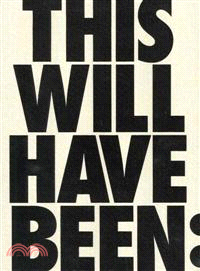 This Will Have Been—Art, Love, & Politics in the 1980s