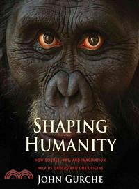 Shaping Humanity ― How Science, Art, and Imagination Help Us Understand Our Origins