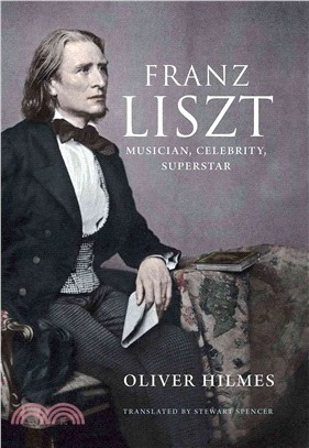 Franz Liszt ─ Musician, Celebrity, Superstar