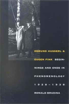 Edmund Husserl & Eugen Fink ― Beginnings and Ends in Phenomenology, 1928-1938