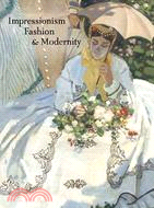 Impressionism, Fashion, and Modernity