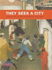 They Seek a City ─ Chicago and the Art of Migration, 1910-1950