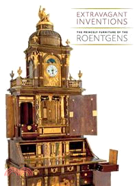 Extravagant Inventions ─ The Princely Furniture of the Roentgens