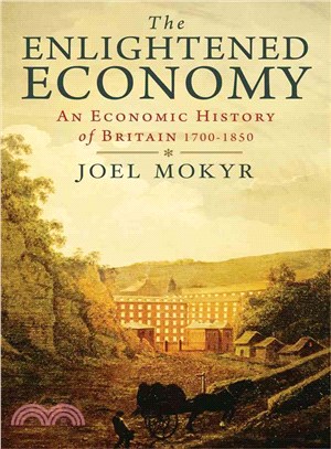 The Enlightened Economy ─ An Economic History of Britain 1700-1850