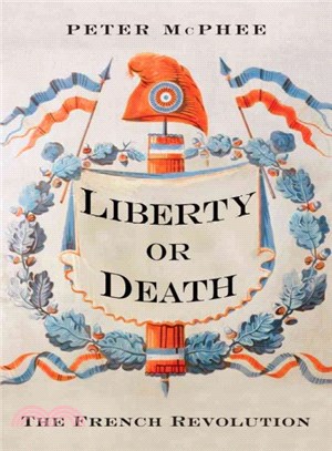 Liberty or Death ― The French Revolution