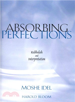 Absorbing Perfections ― Kabbalah and Interpretation