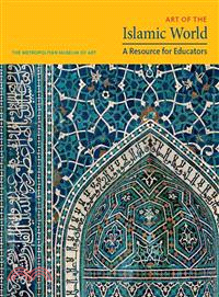 Art of the Islamic World ─ A Resource for Educators