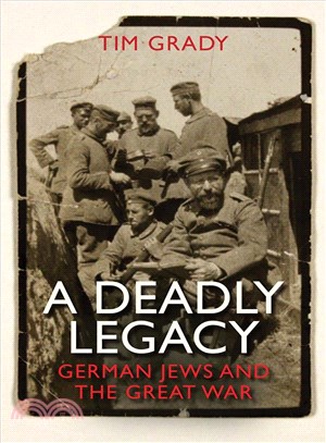 A Deadly Legacy ─ German Jews and the Great War