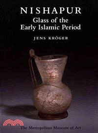 Nishapur ─ Glass of the Early Islamic Period