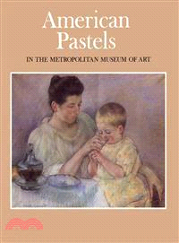 American Pastels in the Metropolitan Museum of Art