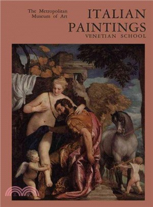 Italian Paintings, Venetian School ― A Catalogue of the Collection of the Metropolitan Museum of Art