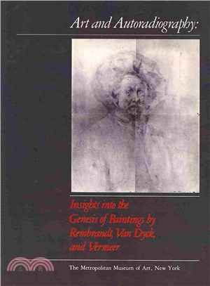 Art and Autoradiography ― Insights into the Genesis of Paintings by Rembrandt, Van Dyck, and Vermeer