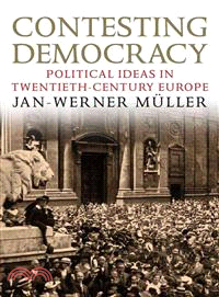 Contesting Democracy ─ Political Ideas in Twentieth-Century Europe