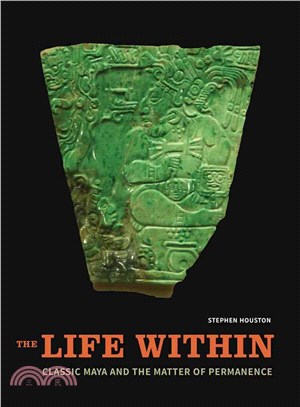 The Life Within ─ Classic Maya and the Matter of Permanence