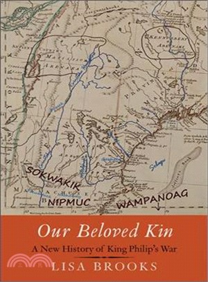 Our Beloved Kin ─ A New History of King Philip War