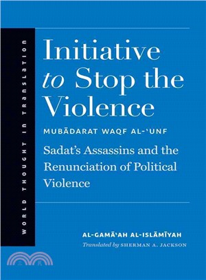 Initiative to Stop the Violence ― Sadat's Assassins and the Renunciation of Political Violence