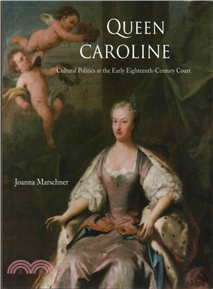 Queen Caroline ─ Cultural Politics at the Early Eighteenth-Century Court