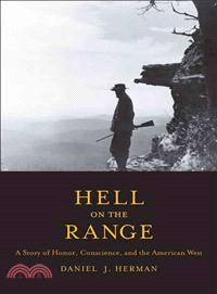 Hell on the Range ─ A Story of Honor, Conscience, and the American West