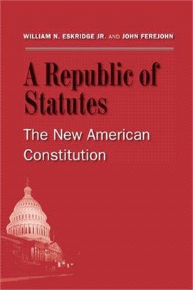 A Republic of Statutes ― The New American Constitution