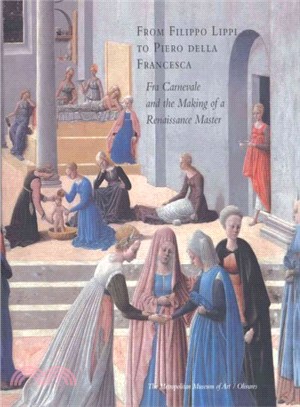 From Filippo Lippi to Piero Della Francesca ― Fra Carnevale and the Making of a Renaissance Master