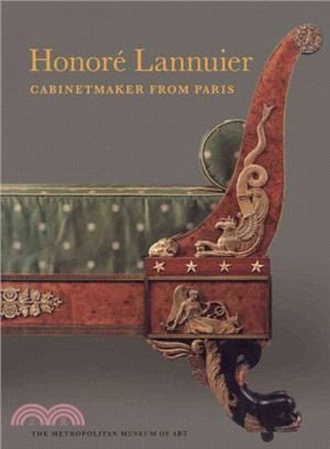 Honore Lannuier, Cabinetmaker from Paris ― The Life and Work of a French Ebeniste in Federal New York