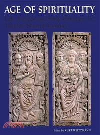 Age of Spirituality ― Late Antique and Early Christian Art, Third to Seventh Century