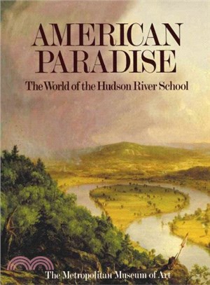 American Paradise ― The World of the Hudson River School