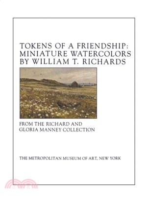 Tokens of a Friendship ― Miniature Watercolors by William T. Richards